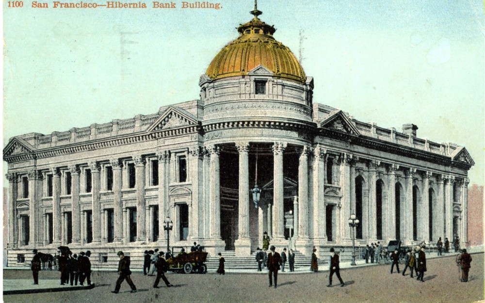 HIBERNIA BANK: How A Beaux-Arts Building Became Witness To San Francisco’s Highs And Lows