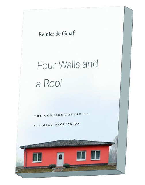 BOOK CLUB: Reinier de Graaf, Four Walls and a Roof: The Complex Nature of a Simple Profession