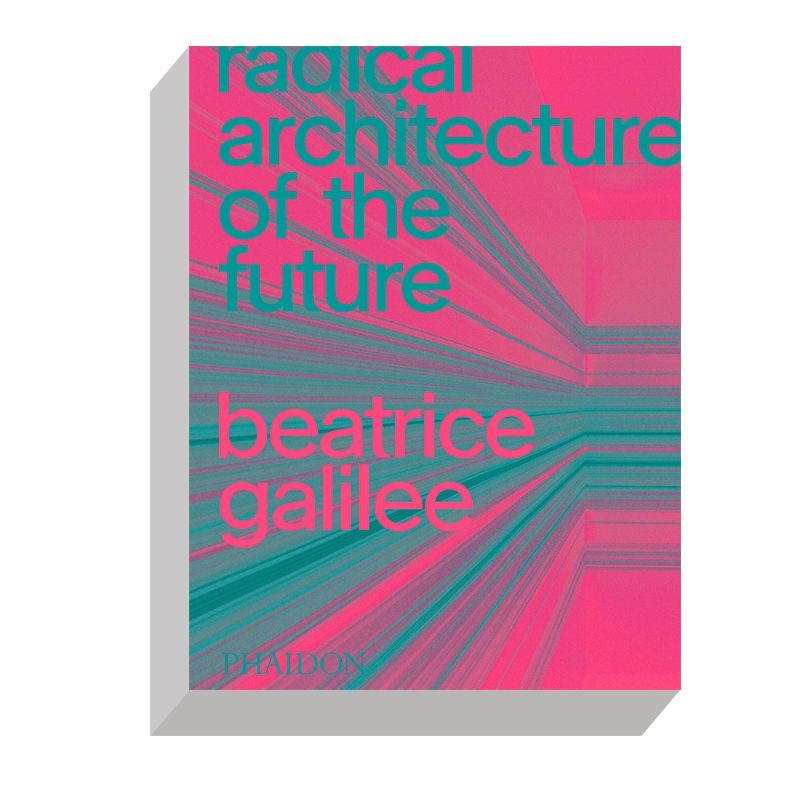 BOOK CLUB: Beatrice Galilee’s Anthology Of Radical Architecture